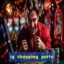 ig shopping porto velho cinema